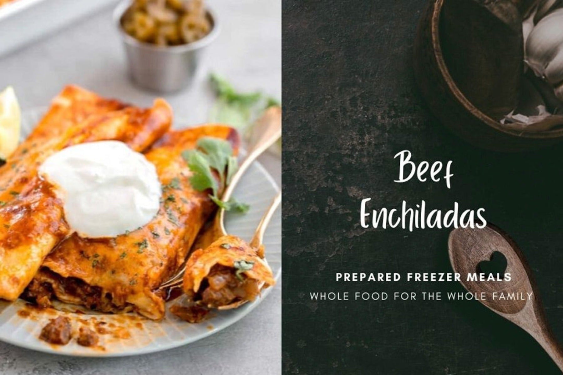 Beef Enchiliadas - Prepared Freezer Meal