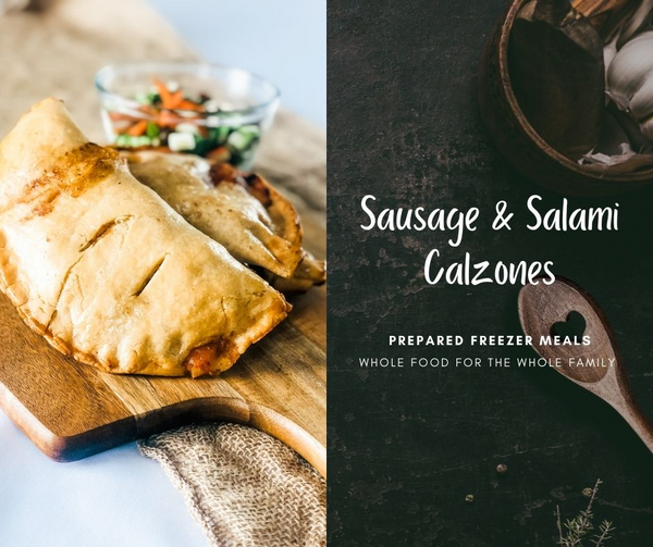 Sausage & Salami Calzone - Prepared Freezer Meal